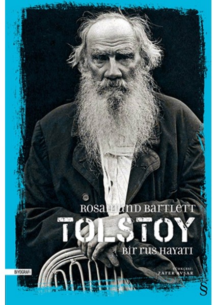 Tolstoy: Bir Rus Hayatı - Rosamund Bartlett