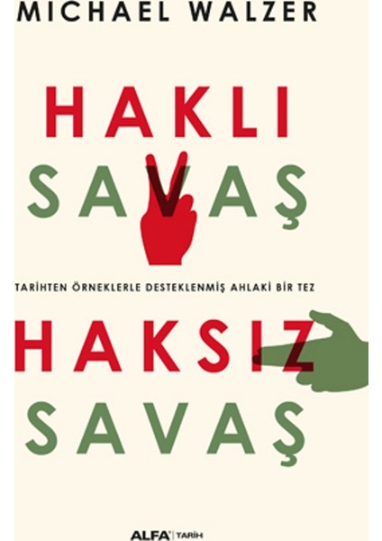 Haklı Savaş Haksız Savaş - Michael Walzer