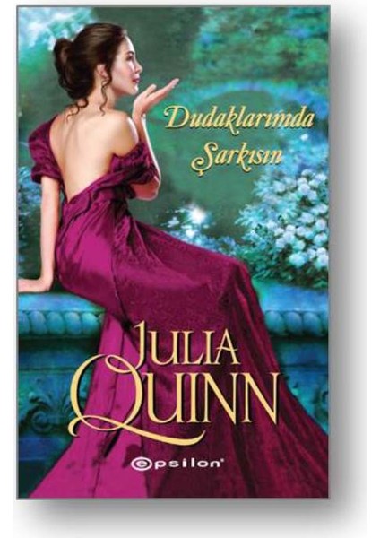 Dudaklarımda Şarkısın - Julia Quinn