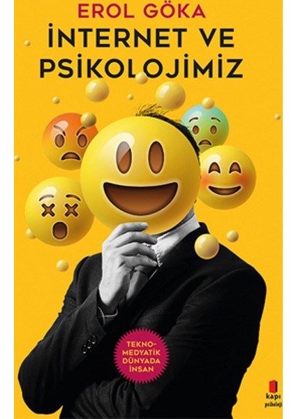 İnternet ve Psikolojimiz - Erol Göka