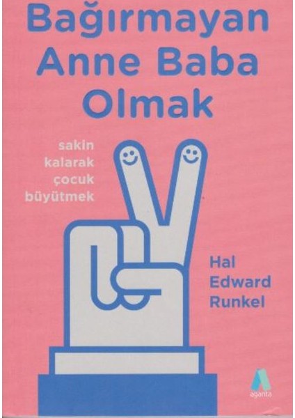 Bağırmayan Anne Baba Olmak - Carmine Gallo