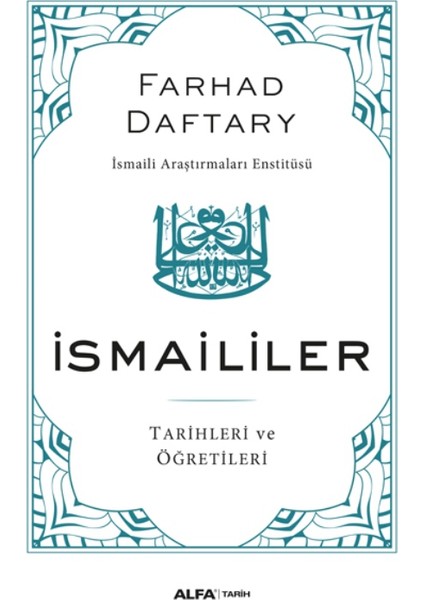 İsmaililer: Tarih Ve Öğretileri - Farhad Daftary