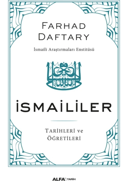 İsmaililer: Tarih Ve Öğretileri - Farhad Daftary