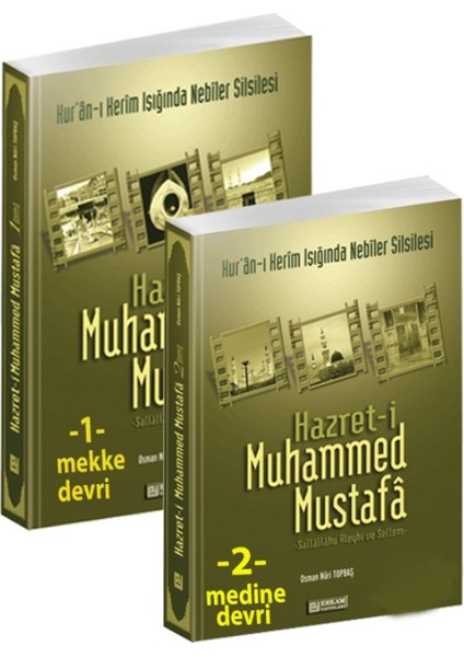 Hz.Muhammed Mustafa Mekke ve Medine Devri (2 Cilt Takım): Kur’an-ı Kerim Işığında Nebiler Silsilesi - Osman Nuri Topbaş