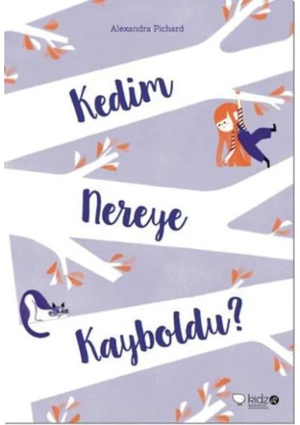 Kedim Nereye Kayboldu - Alexandra Pichard