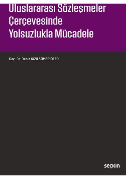 Uluslararası Sözleşmeler Çerçevesinde Yolsuzlukla Mücadele
