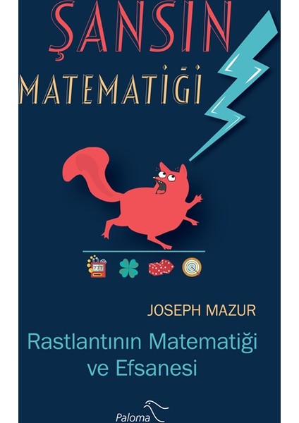 Şansın Matematiği: Rastlantının Matematiği Ve Efsanesi