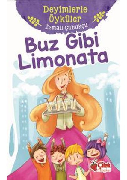 Buz Gibi Limonata :Deyimlerle Öyküler