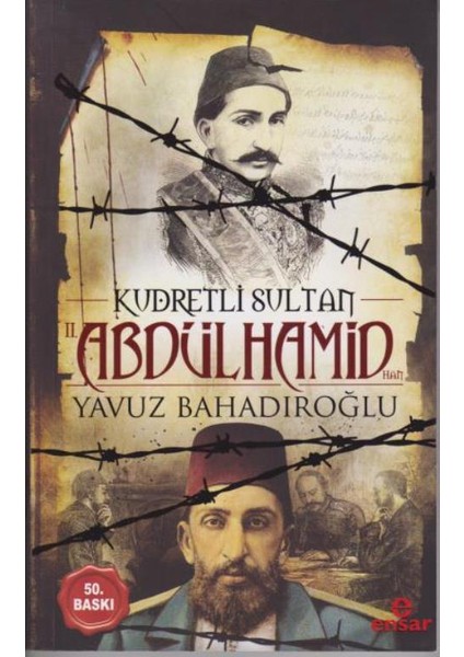 Kudretli Sultan Iı. Abdülhamid Han - Yavuz Bahadıroğlu