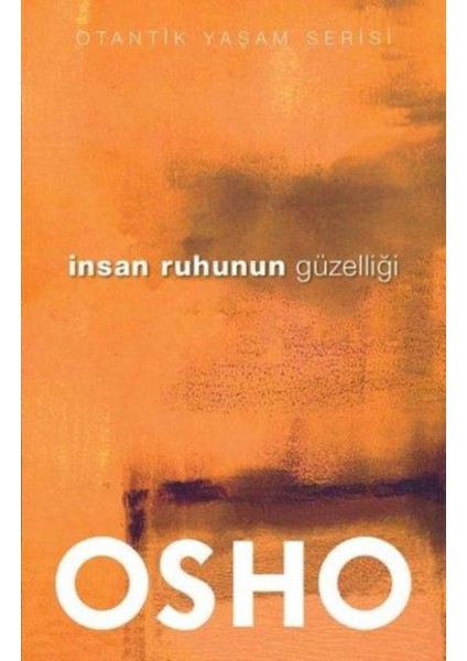 İnsan Ruhunun Güzelliği - Osho