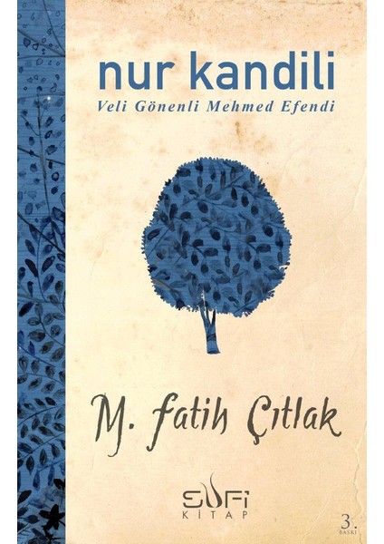 Nur Kandili / Velî Gönenli Mehmed Efendi-M. Fatih Çıtlak