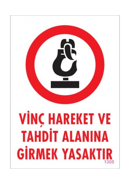 Pvc İş Güvenliği Levhası - Vinç Hareket Ve Tahdit Alanına Girmek Yasaktır