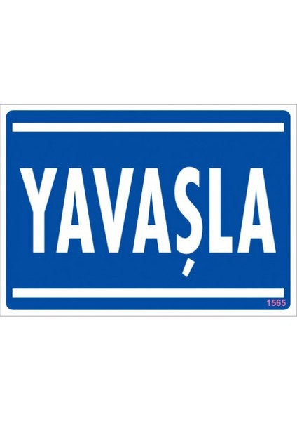 Pvc İş Güvenliği Levhası - Yavaşla