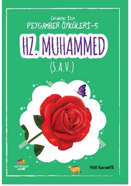 Çocuklar İçin Peygamber Öyküleri-5: Hz.Muhammed (S.A.V)