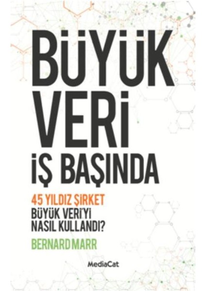 Büyük Veri İş Başında - Bernard Marr