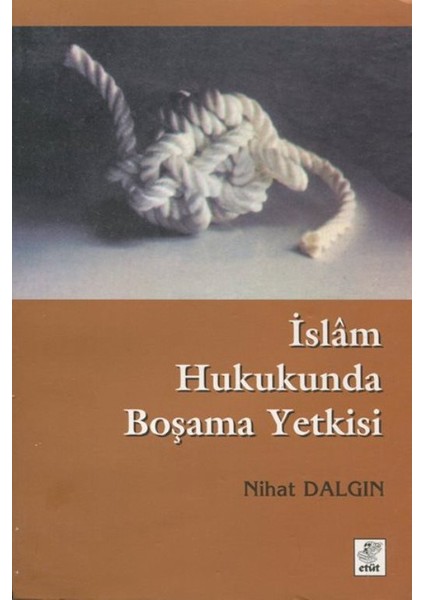 İslam Hukukunda Boşama Yetkisi