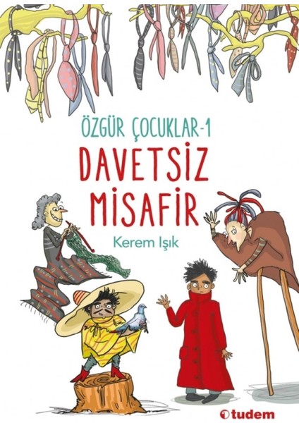 Özgür Çocuklar -1 Davetsiz Misafir