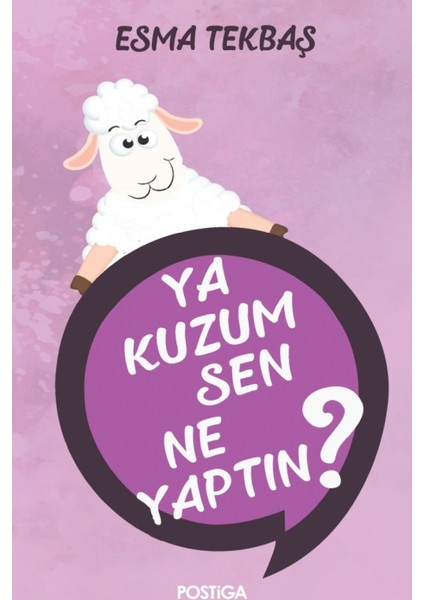 Ya Kuzum Sen Ne Yaptın?