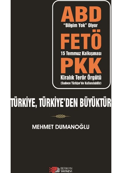 Türkiye,Türkiye’den Büyüktür