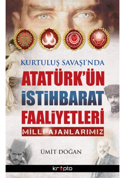 Atatürk’ün İstihbarat Faaliyetleri - Ümit Doğan