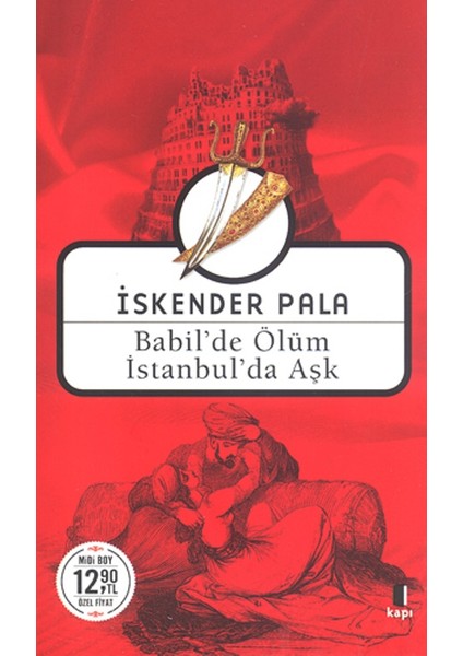 Babil'de Ölüm İstanbul'da Aşk - İskender Pala