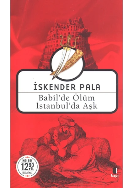 Babil'de Ölüm İstanbul'da Aşk - İskender Pala