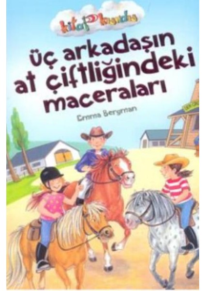 Üç Arkadaşın At Çifliğindeki Maceraları:Kitap Kurdu