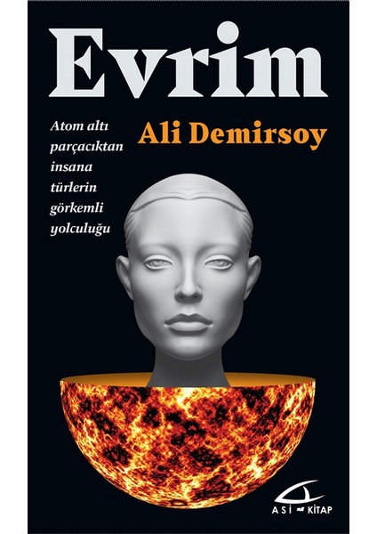 Evrim: Atom Altı Parçacıktan İnsana Türlerin Görkemli Yolcul - Ali Demirsoy