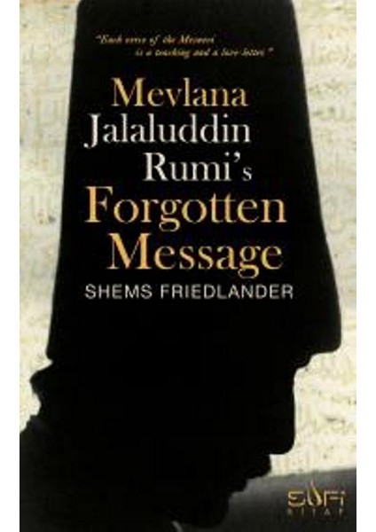 Mevlana Jalaluddin Rumis Forgotten Message