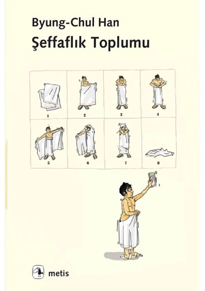 Şeffaflık Toplumu - 	 Byung-Chul Han