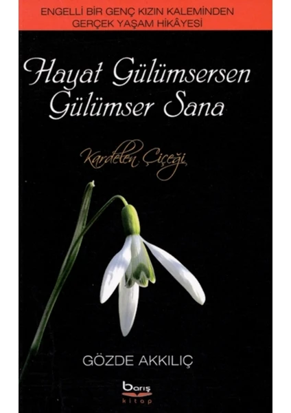 Hayat Gülümsersen Gülümser Sana