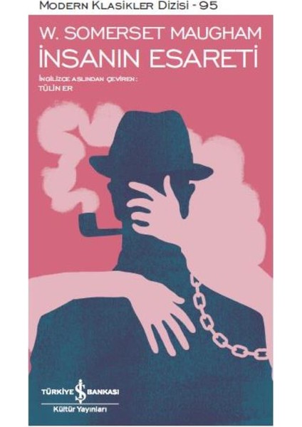 İnsanın Esareti - W. Somerset Maugham