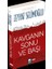 Kavganın Sonu Ve Başı - Zeyyat Selimoğlu 1