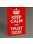 Keep Calm And Trust God 30 x 20 cm 1