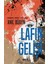 Lafın Gelişi 1