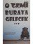 O Gemi Buraya Gelecek 1