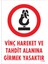 Pvc İş Güvenliği Levhası - Vinç Hareket Ve Tahdit Alanına Girmek Yasaktır 1