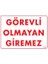 Pvc İş Güvenliği Levhası - Görevli Olmayan Giremez 1