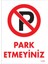 Pvc İş Güvenliği Levhası - Park Etmeyiniz 1