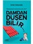 Damdan Düşen Bilir: Deneyimlerin Kariyerine Yön Verir 1