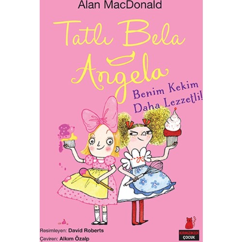 Tatlı Bela Angela Benim Kekim Daha Lezzetli! Kitabı ve Fiyatı