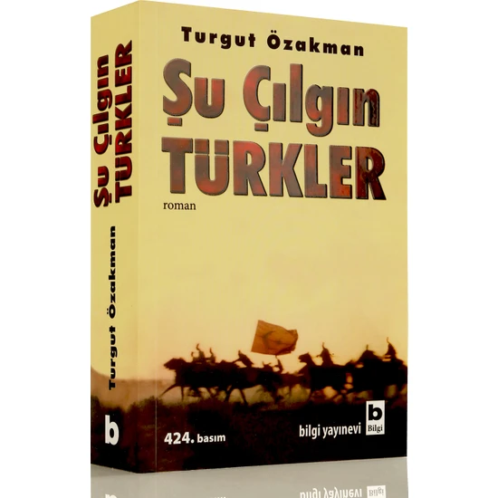 Şu Çılgın Türkler - Turgut Özakman