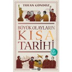 Büyük Olayların Kısa Tarihi - Tufan Gündüz