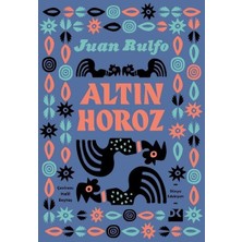 Altın Horoz - Juan Rulfo