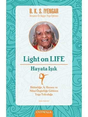 Omega Light On Life Hayata Işık Yoga Felsefesi Kitabı Mesleki Hazırlık 344 Sayfa