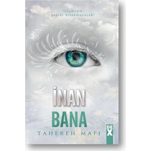 İnan Bana Bana Dokunma - 4 - Tahereh Mafi