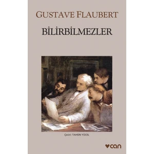 Bilirbilmezler - Gustave Flaubert