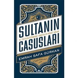 Sultanın Casusları - Emrah Safa Gürkan