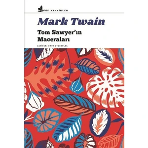 Tom Sawyer'ın Maceraları - Mark Twain