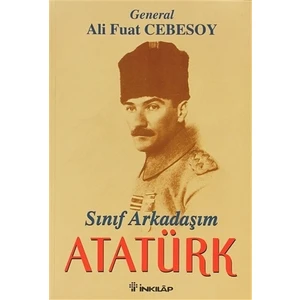 Sınıf Arkadaşım Atatürk-Ali Fuat Cebesoy